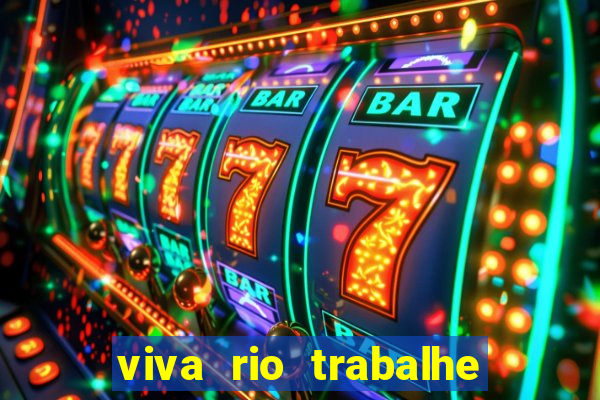 viva rio trabalhe conosco 2024